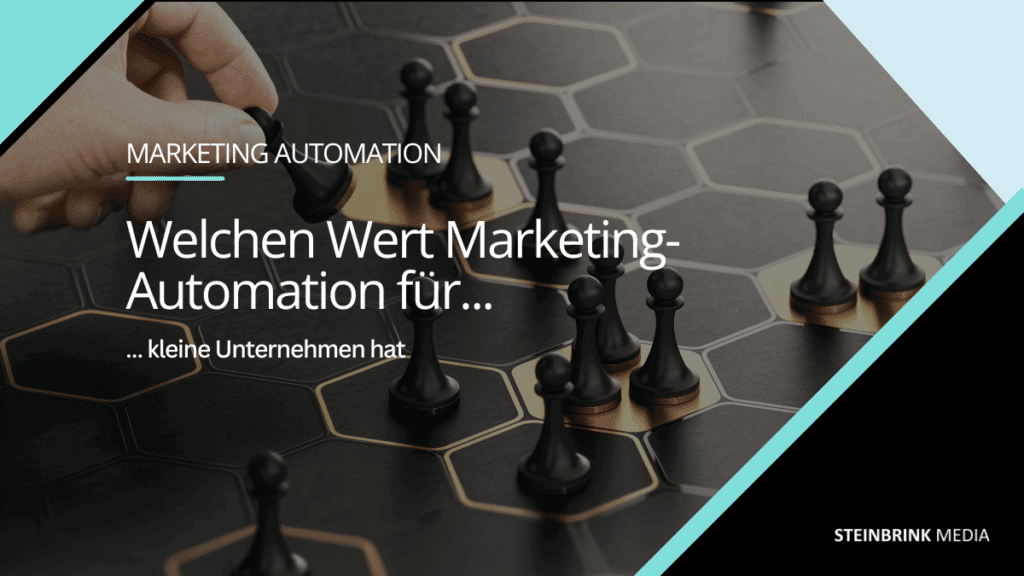 Welche Wert Marketing-Automation für kleine Unternehmen hat